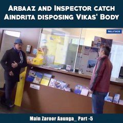 Yash and Inspector Govind catches Liza red handed while disposing Peter's dead body. #MainZaroorAunga