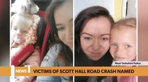 Leeds headlines 18 January: Scott Hall Road crash mother and four-year-old daughter named as victims of crash in Leeds