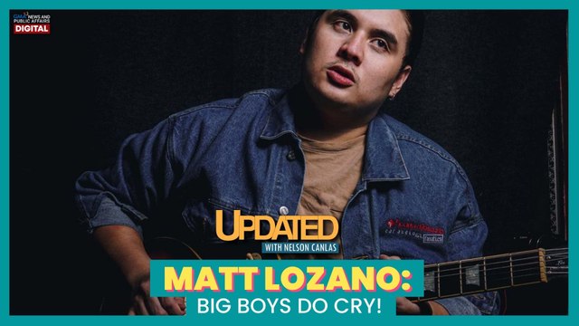 Matt Lozano - Big boys do cry! | Updated With Nelson Canlas