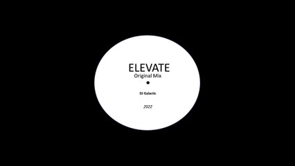 DJ Galactic - Elevate (Original Mix)