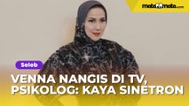Momen Venna Melinda Nangis Kejer di TV Dikomentari Psikolog: Kayak Lagi Nonton Sinetron Ya