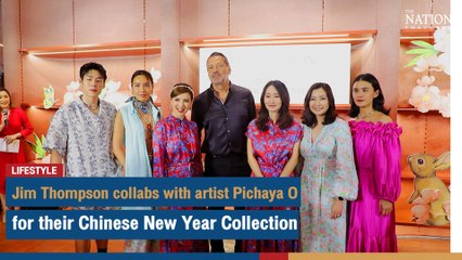 Jim Thompson collabs with artist Pichaya O for their Chinese New Year Collection | The Nation