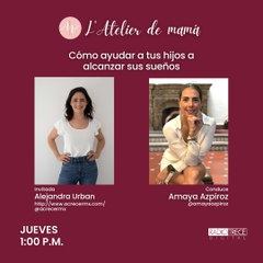 L'Atelier de mamá: Cómo ayudar a tus hijos a alcanzar sus sueños