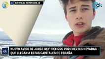 Nuevo aviso de Jorge Rey peligro por fuertes nevadas que llegan a estas capitales de España