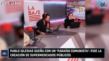 Pablo Iglesias sueña con un 'paraíso comunista': pide la creación de supermercados públicos