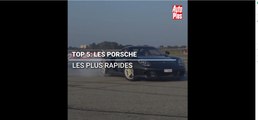 Les 5 Porsche les plus rapides