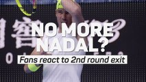 Fans react to Rafa Nadal's 'surprising' Australian Open exit