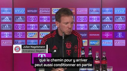 Bayern - Nagelsmann : "La forme du jour sera déterminante face au PSG"