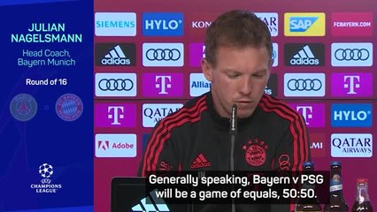 Download Video: Bayern v PSG Champions League clash 'a game of equals' - Nagelsmann