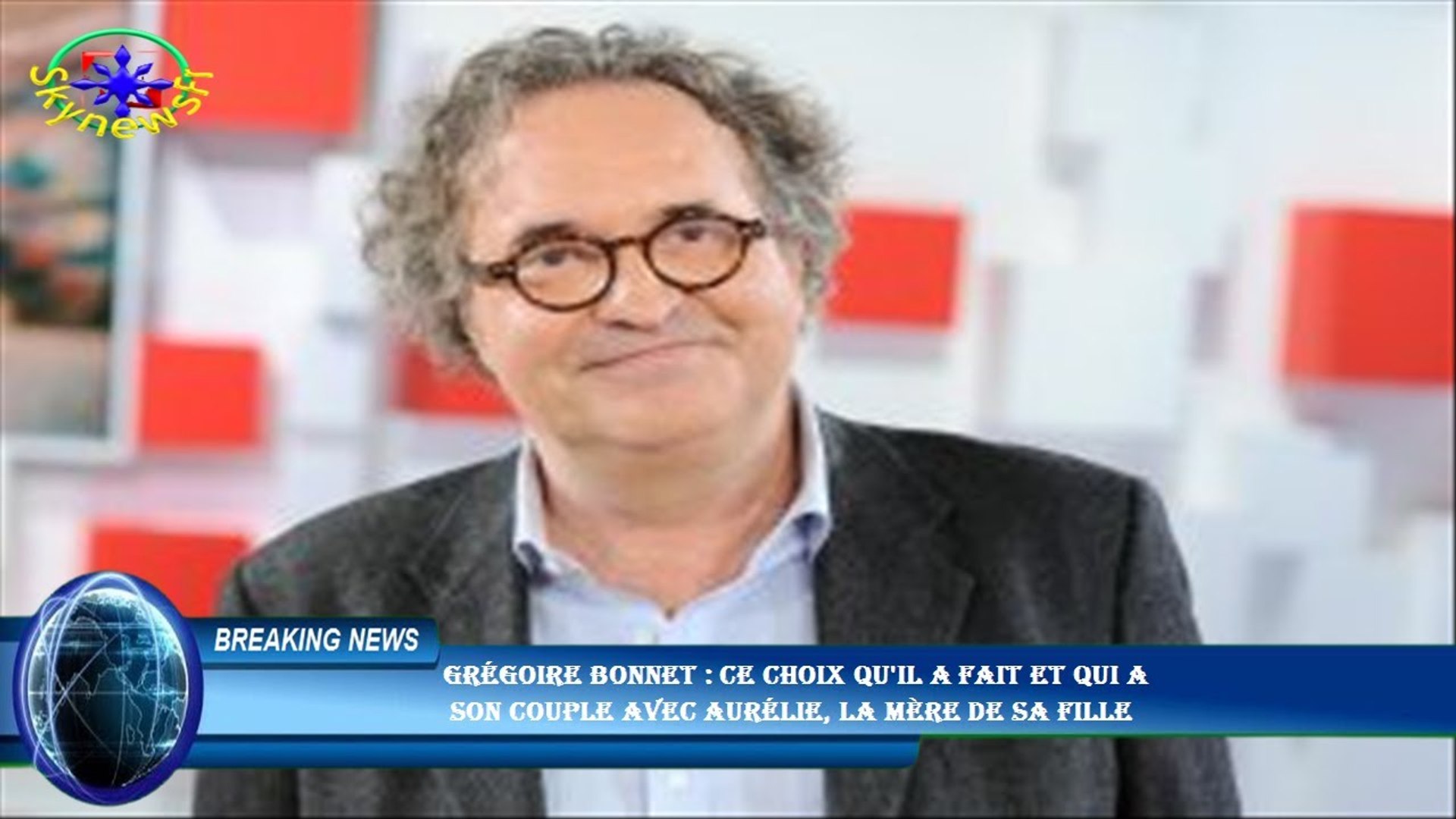 Grégoire Bonnet : Ce choix qu'il a fait et qui a son couple avec Aurélie,  la mère de sa fille - Vidéo Dailymotion