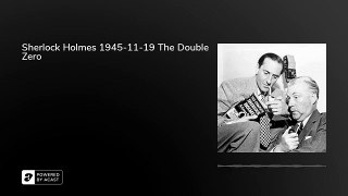 Sherlock Holmes 1945-11-19 The Double Zero