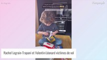 Rachel Legrain-Trapani et Valentin Léonard victimes de vol : les malfrats dans de beaux draps