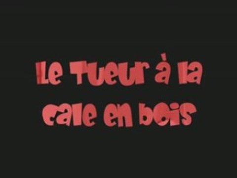 Le Tueur à la cale de bois