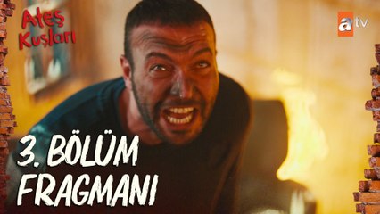 Ateş Kuşları 3. Bölüm Fragmanı | ''Kuşlarım sana emanet”