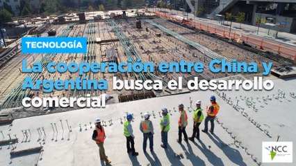 La cooperación entre China y Argentina busca el desarrollo comercial