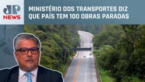 Governo quer entregar 861 quilômetros de rodovias até abril