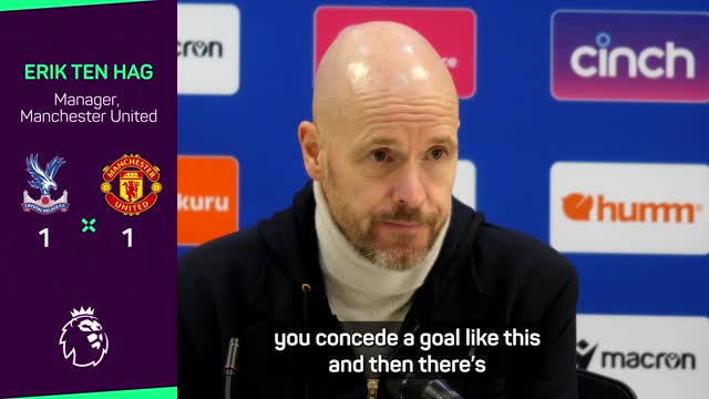 Ten Hag 'disappointed' after late Palace equaliser ends United winning streak