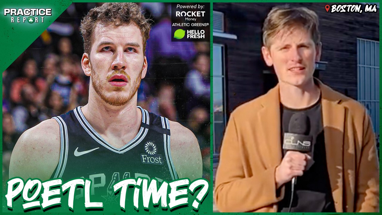 Breaking Down a Jakob Poeltl Trade for Celtics; Is it OLD News?