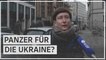 Straßenumfrage zu Panzerlieferungen: „Man sollte die Ukraine unterstützen“