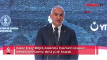 Bakan Ersoy: Bilgili, donanımlı insanların sayısının artması yarınlarımızı daha güzel kılacak