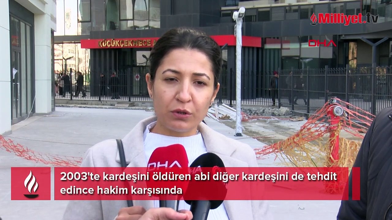 2003'te kardeşini öldüren abi diğer kardeşini de tehdit edince hakim karşısında 
