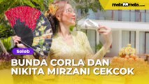 Bunda Corla dan Nikita Mirzani Cekcok saat Live Bareng, Netizen Iba: Kasihan Sampai Mau Nangis
