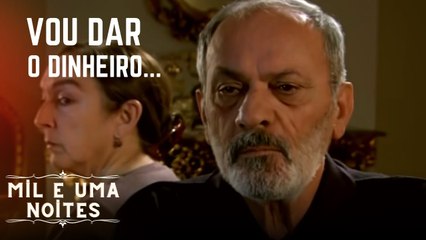 Vou dar o dinheiro… | Mil e Uma Noites - Episódio 2