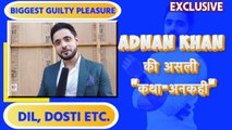 Katha Ankahee actor Adnan Khan opens up and shares some BIG SECRETS । FilmiBeat
