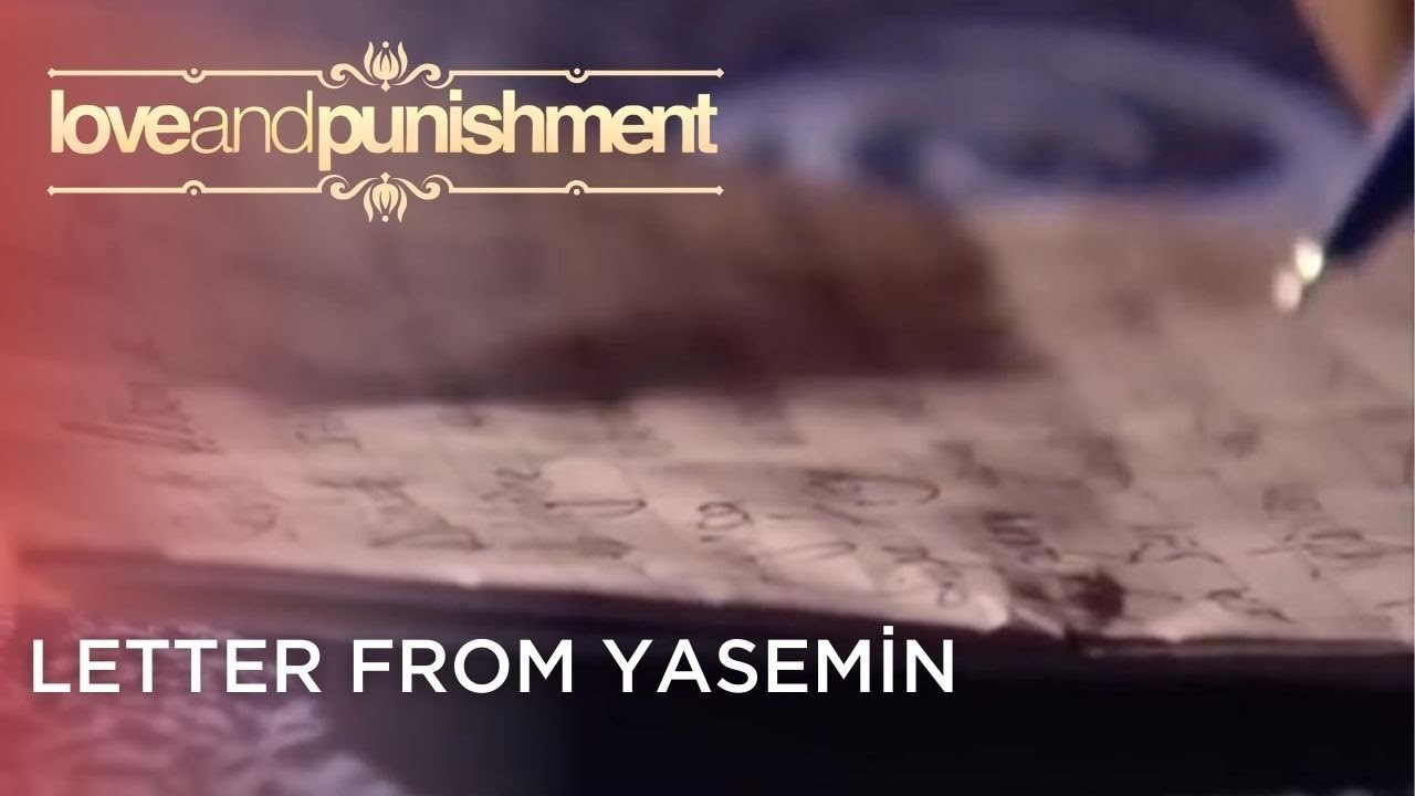 Letter from Yasemin | Love and Punishment - Episode 6