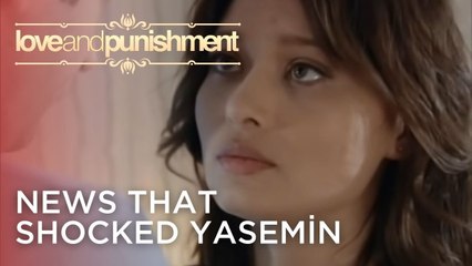 News That Shocked Yasemin | Love and Punishment - Episode 13