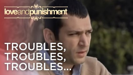 Troubles, troubles, troubles... | Love and Punishment - Episode 14