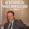Paolo Borsellino: simbolo di coraggio nella lotta alla mafia