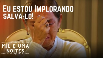 Eu estou implorando salvá-lo ! | Mil e Uma Noites - Episódio 1