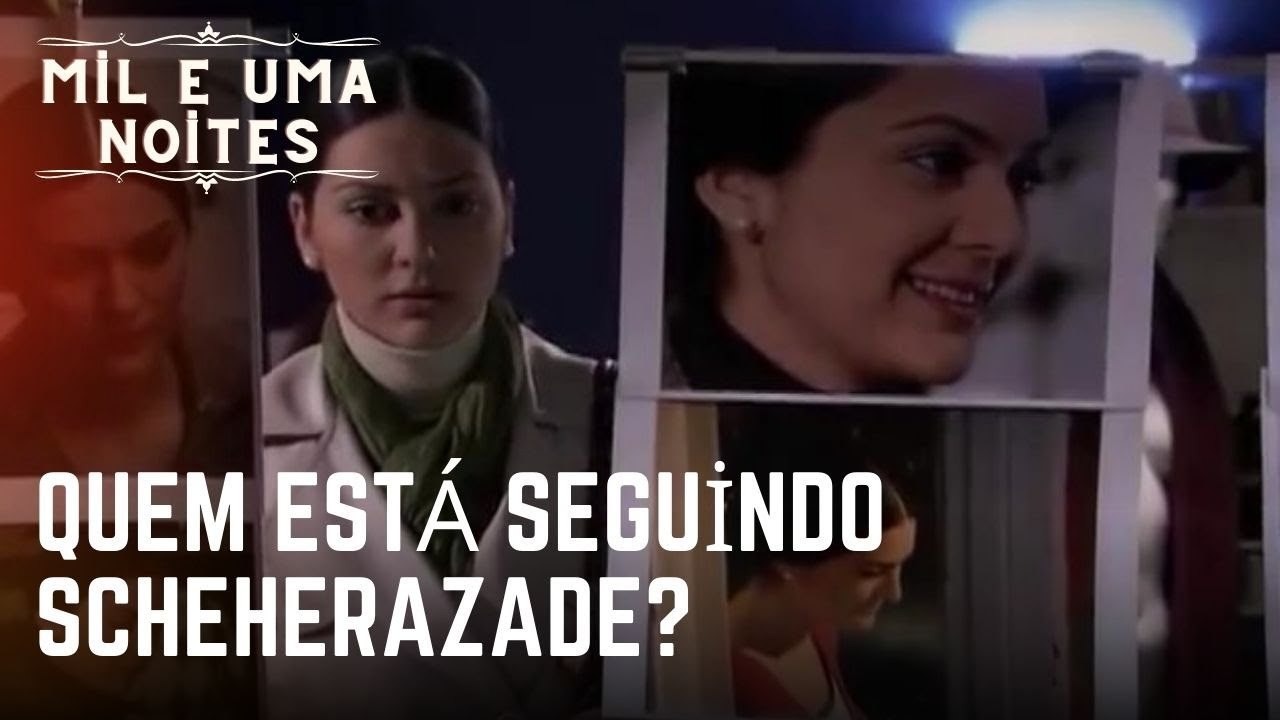 Quem está seguindo Scheherazade? | Mil e Uma Noites - Episódio 20