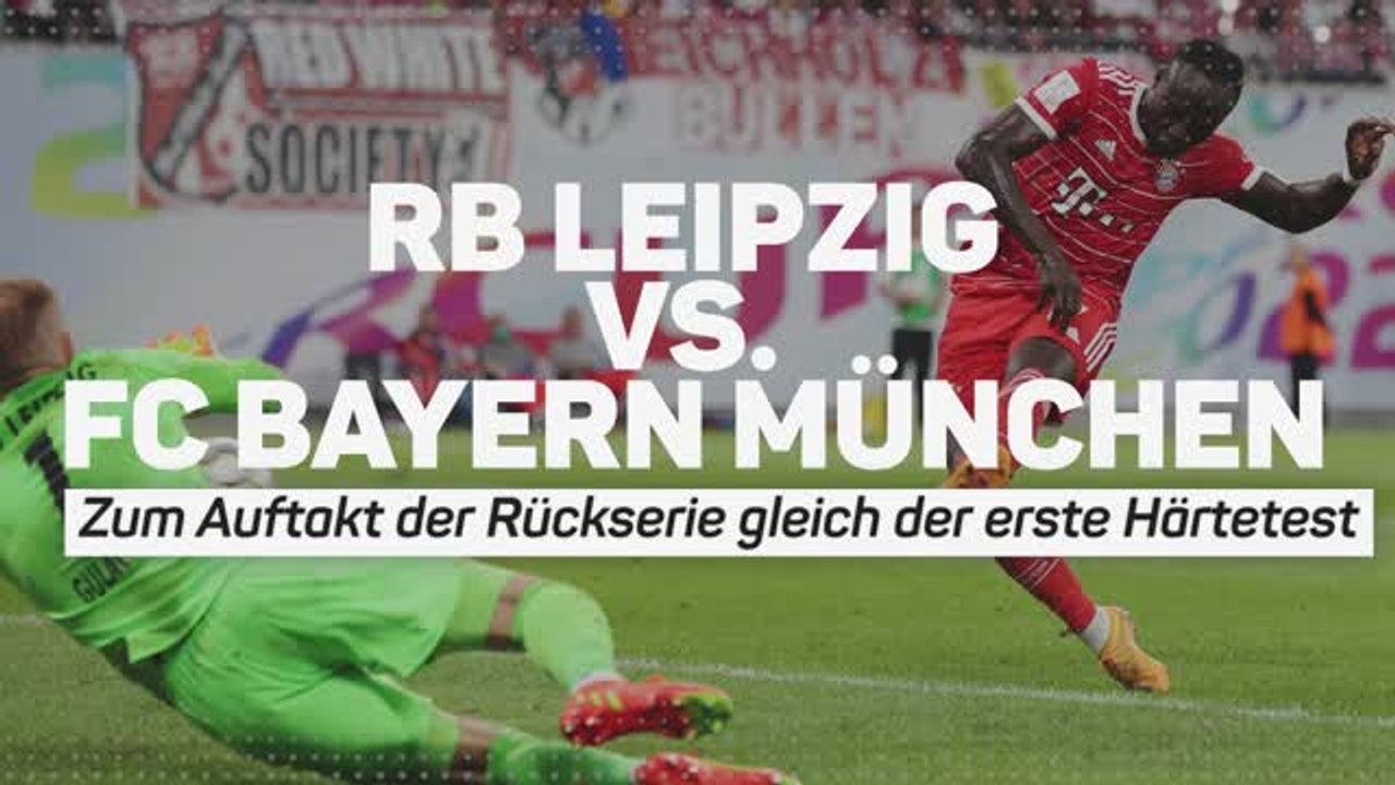 Leipzig vs. Bayern München: Die Vorschau zum Spiel