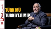 İlber Ortaylı yanıtladı: Türk mü, Türkiyeli mi?