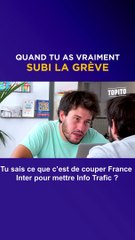 Quand tu as vraiment subi la grève