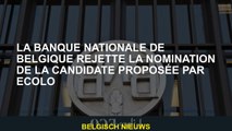 La Banque nationale de Belgique rejette la nomination du candidat proposé par Ecolo