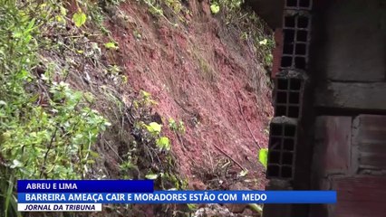 Barreira ameaça cair e moradores estão com medo