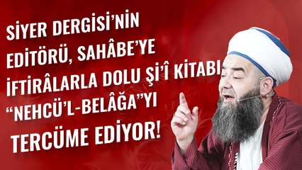 Siyer Dergisi’nin Editörü, Sahâbe'ye İftirâlarla Dolu Şi‘î Kitabı "Nehcü’l-Belâğa"yı Tercüme Ediyor!