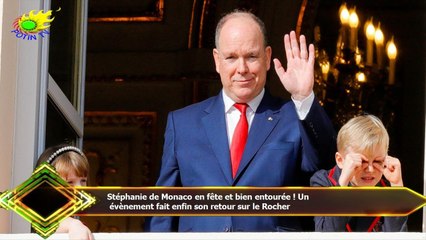 Stéphanie de Monaco en fête et bien entourée ! Un  évènement fait enfin son retour sur le Rocher