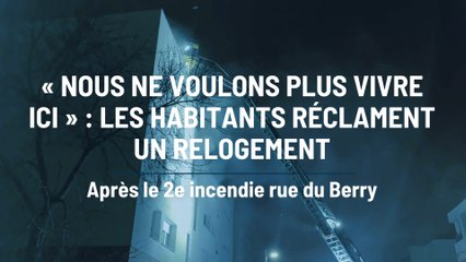 Le cri d'alarme des habitants de la rue du Berry après l'incendie