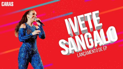 IVETE SANGALO CELEBRA VOLTA AO CARNAVAL DE RUA COM EP "CHEGA MAIS" (2023)