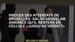 Des essais d'attaques de Bruxelles: Salah Abdeslam annonce qu'il restera dans la cellule "au verdict