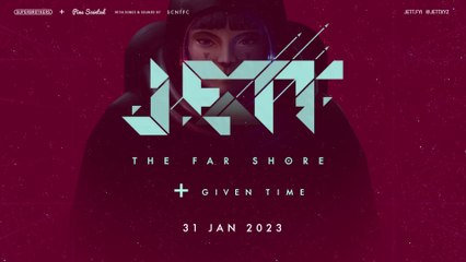 Jett : The Far Shore - Bande-annonce de la campagne Given Time