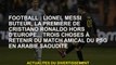 Football: gouverneur de Lionel Messi, le premier de Cristiano Ronaldo hors d'Europe ... trois choses