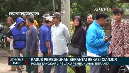 Polisi Tangkap Tiga Pelaku Pembunuhan Berantai Bekasi-Cianjur, 9 Jasad Korban Tewas Ditemukan