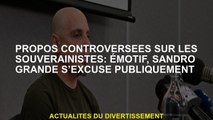 Des mots controversés sur les souverains: émotionnel, Sandro Grande s'excuse publiquement