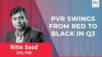 Q3 Review: PVR Swings From Red To Black; Is It Sustainable? | BQ Prime