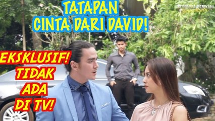 TATAPAN CINTA DARI DAVID UNTUK KINANTI TERHALANG SENYUMAN TUAN MUDA